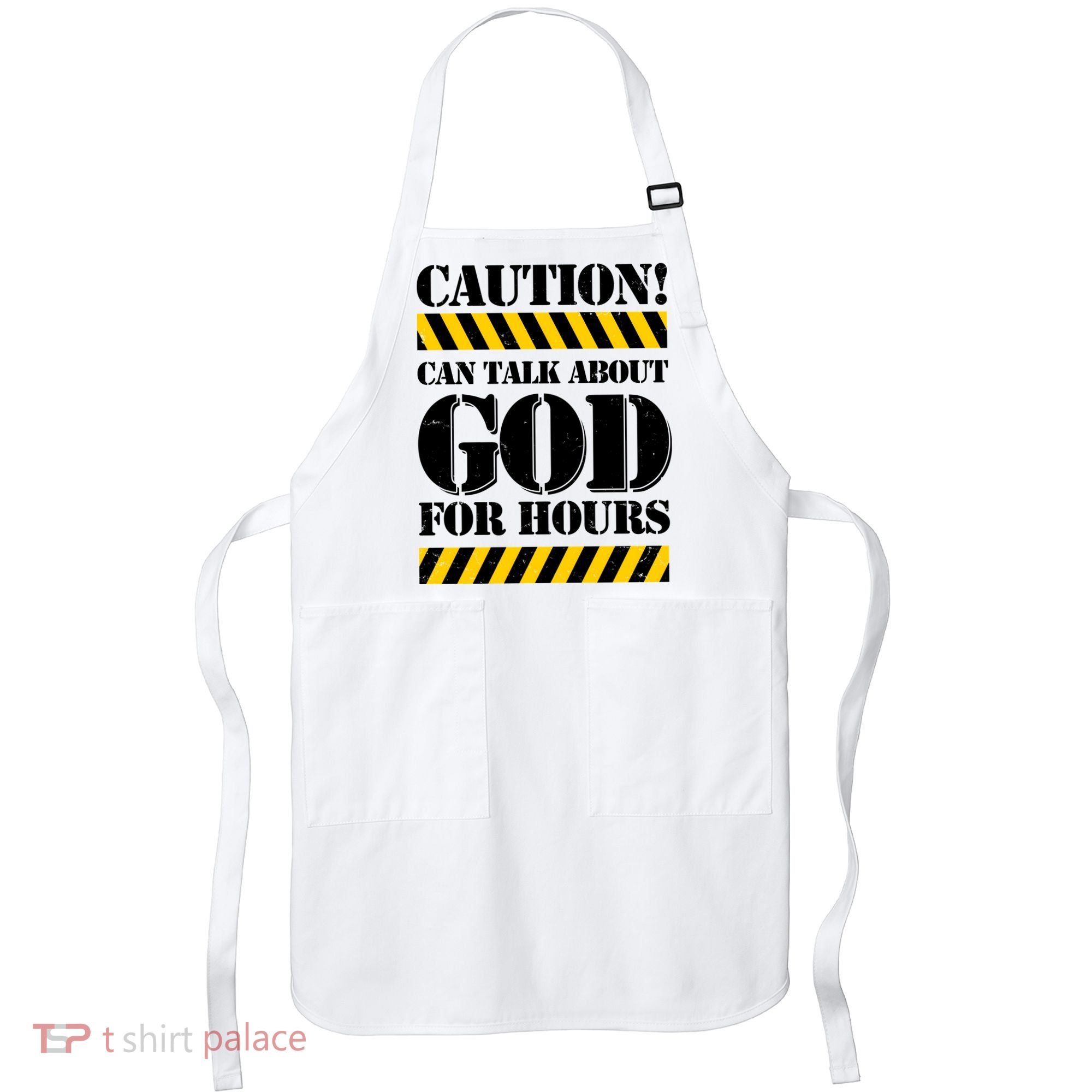 Caution! Can Talk About God For Hours Apron