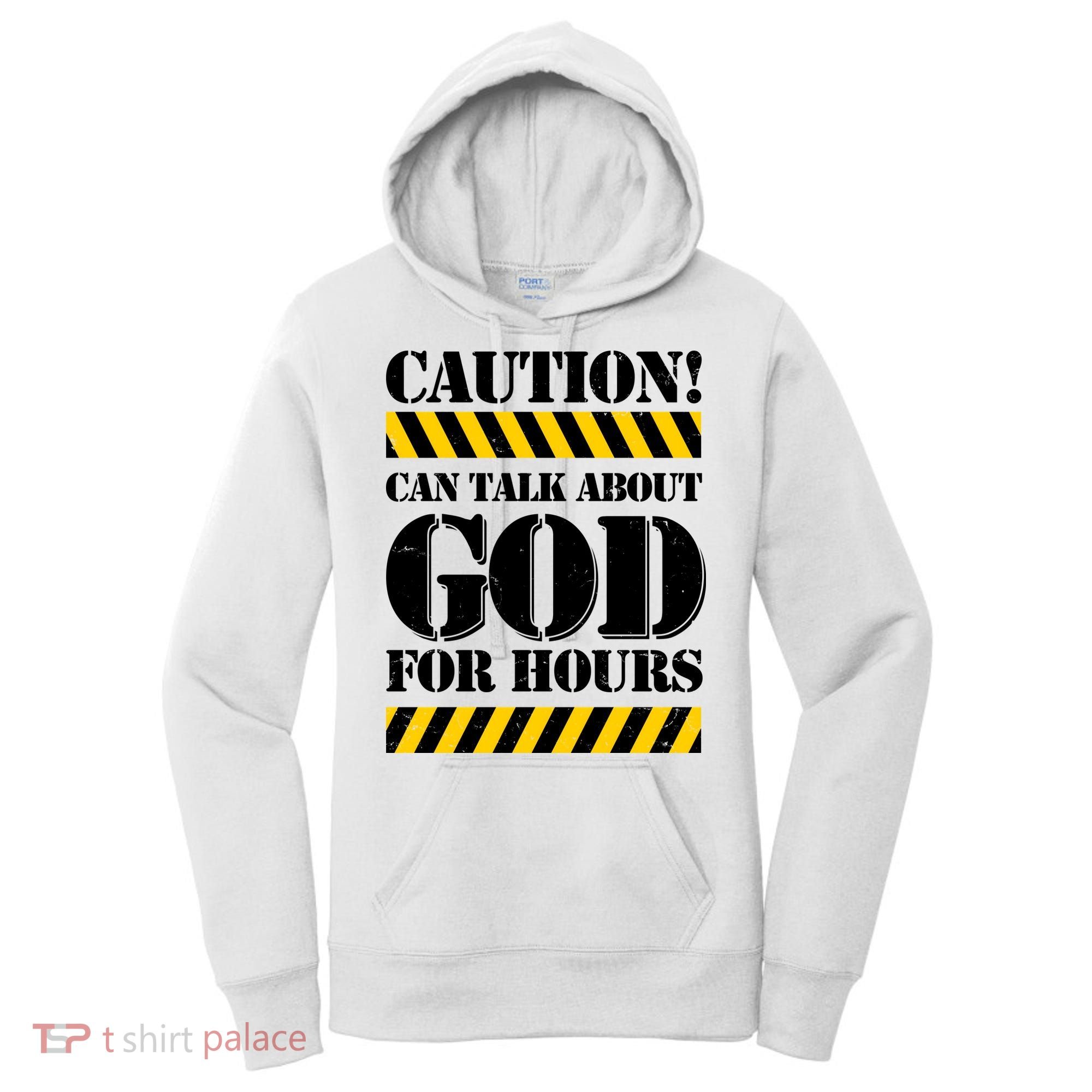 Caution! Can Talk About God For Hours Women's Hoodie