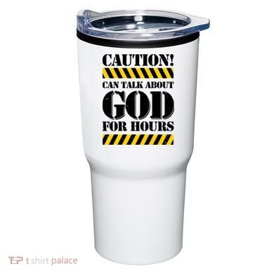 Caution! Can Talk About God For Hours Tumbler