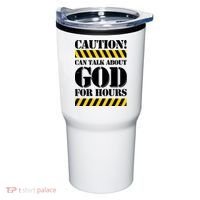 Caution! Can Talk About God For Hours Tumbler thumb 0