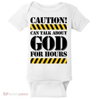 Caution! Can Talk About God For Hours Baby Bodysuit