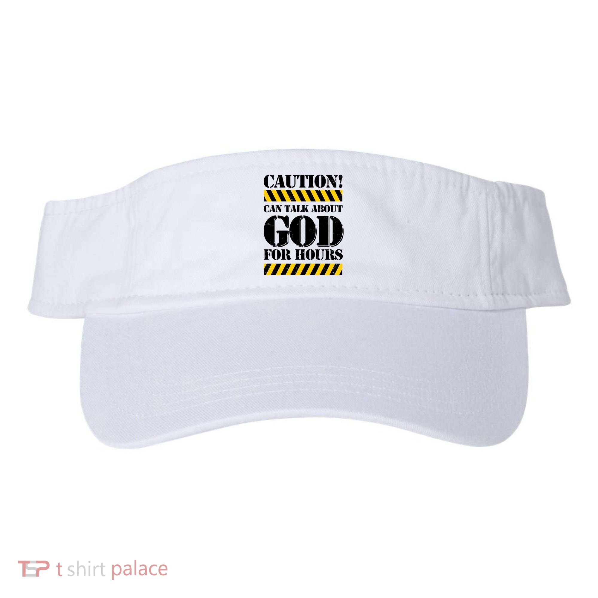 Caution! Can Talk About God For Hours Visor