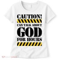 Caution! Can Talk About God For Hours Women's T-Shirt thumb 0