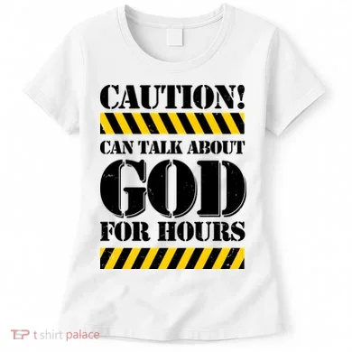 Caution! Can Talk About God For Hours Women's T-Shirt