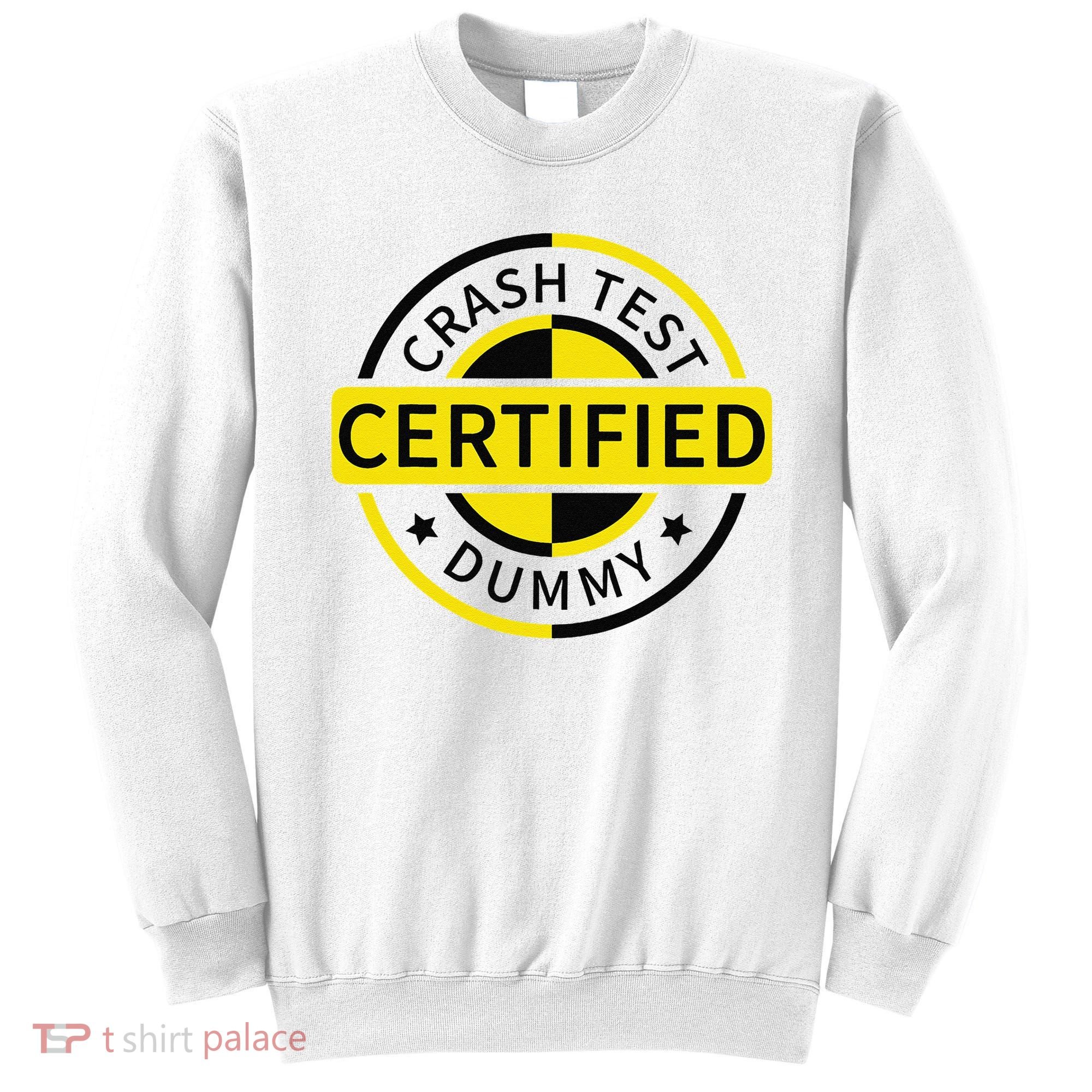 Certified Crash Test Dummy Funny Injury For Injured Friend Sweatshirt