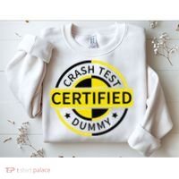 Certified Crash Test Dummy Funny Injury For Injured Friend Sweatshirt thumb 2