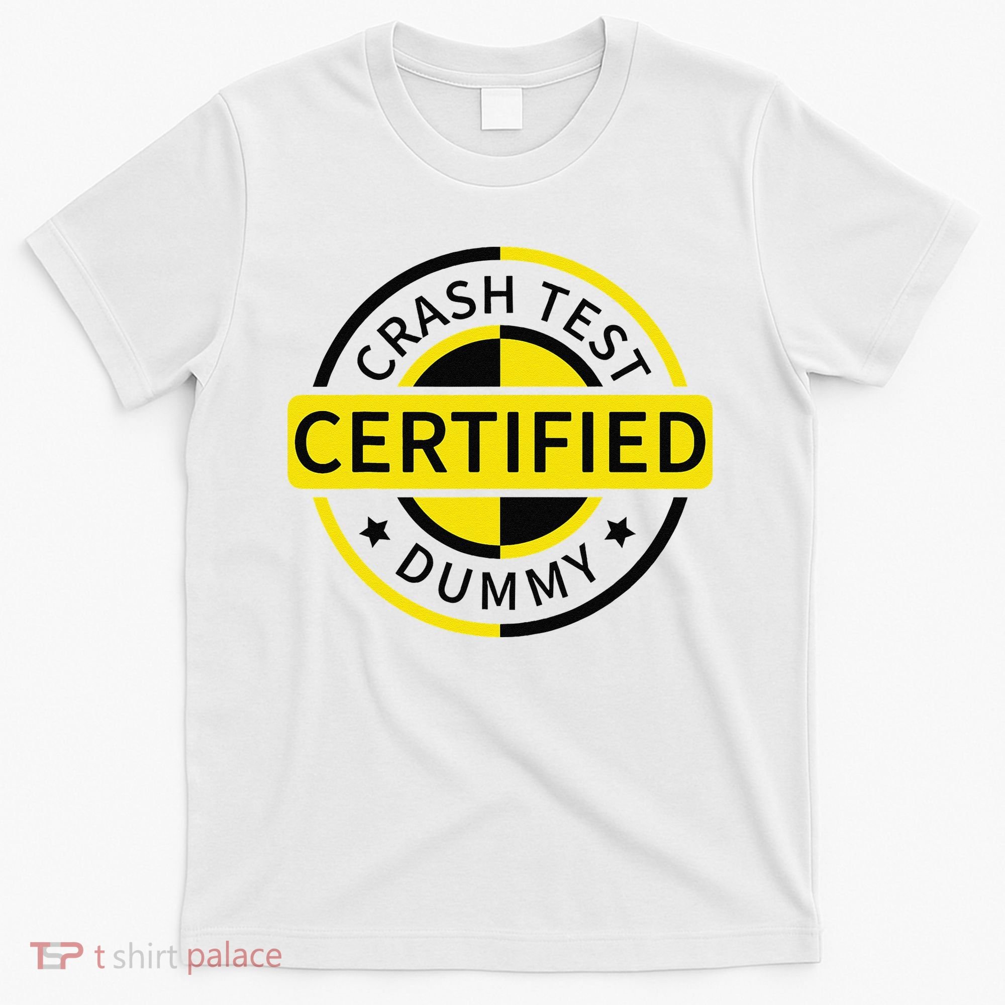 Certified Crash Test Dummy Funny Injury For Injured Friend T-Shirt