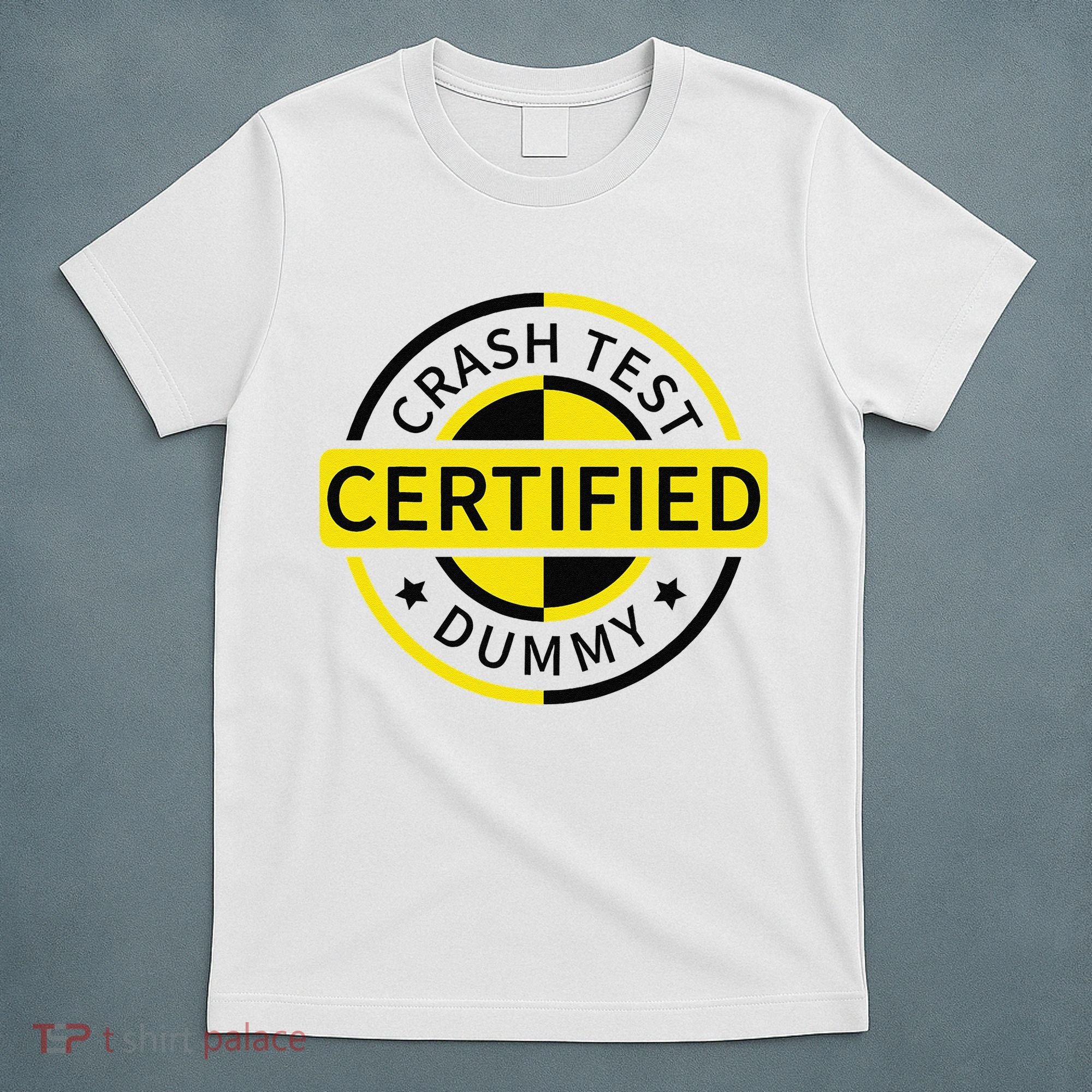 Certified Crash Test Dummy Funny Injury For Injured Friend T-Shirt