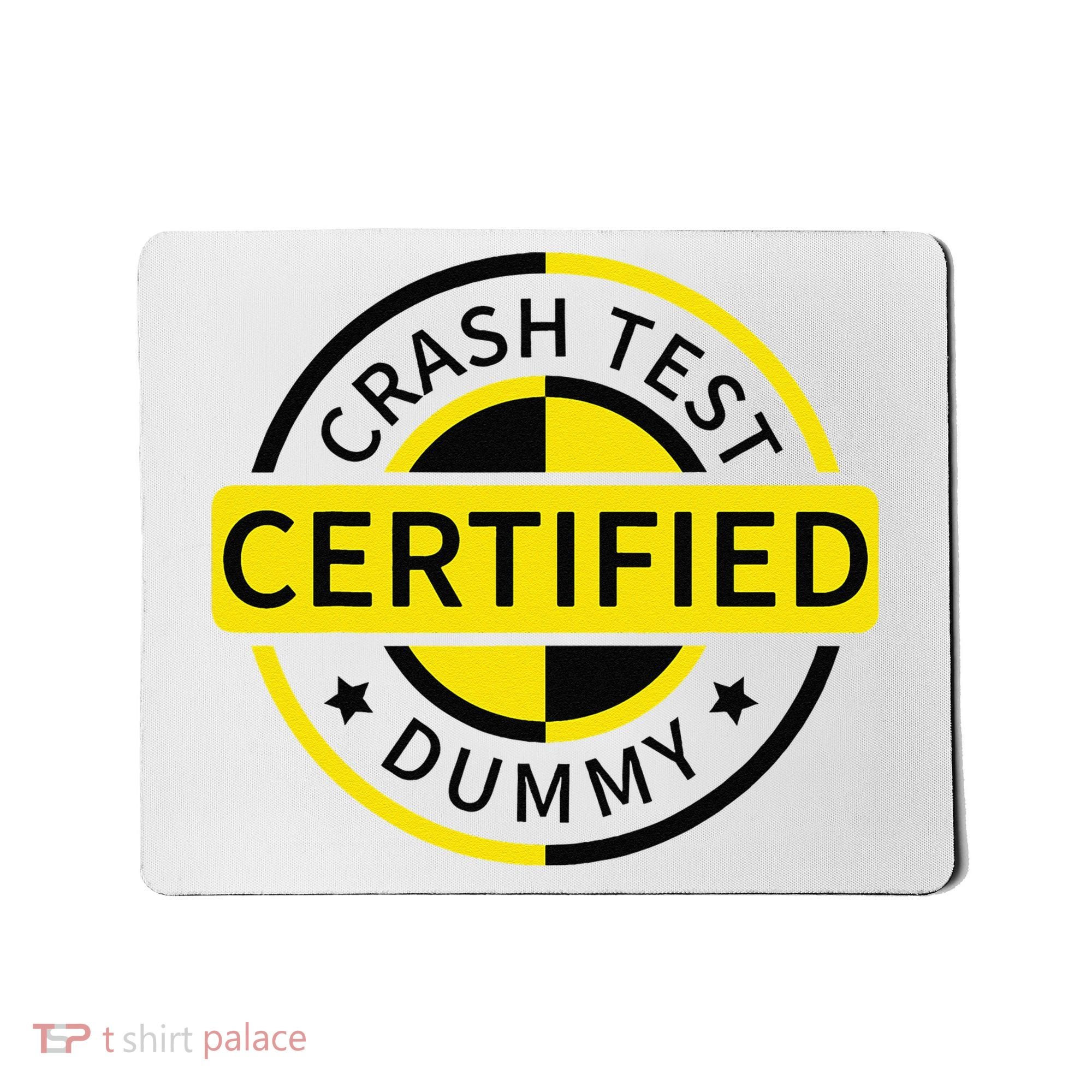 Certified Crash Test Dummy Funny Injury For Injured Friend Mousepad