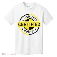 Certified Crash Test Dummy Funny Injury For Injured Friend Kids T-Shirt thumb 0