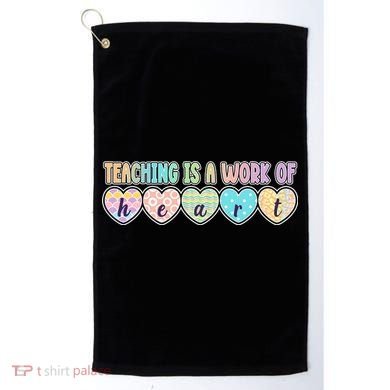 Cute Colorful Teaching Is A Work Of Heart Golf Towel