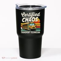 Certified Chaos Transport Technician School Bus Driver Tumbler thumb 0