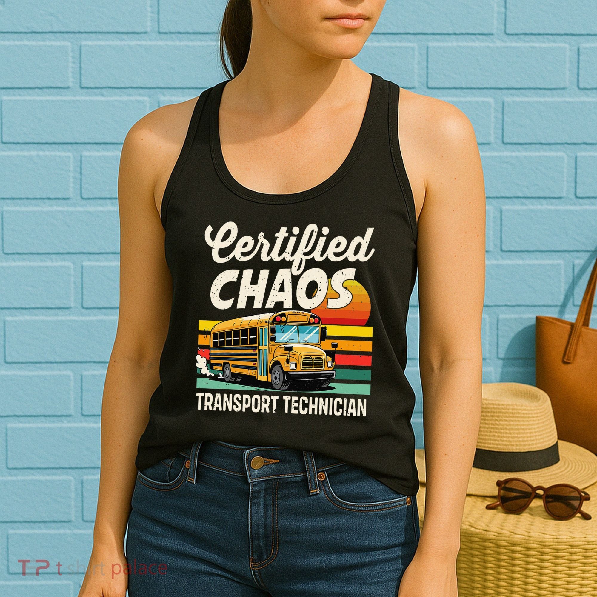 Certified Chaos Transport Technician School Bus Driver Women's Tank Top