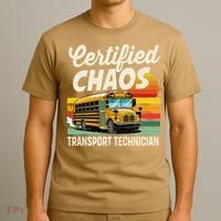 Certified Chaos Transport Technician School Bus Driver T-Shirt thumb 3