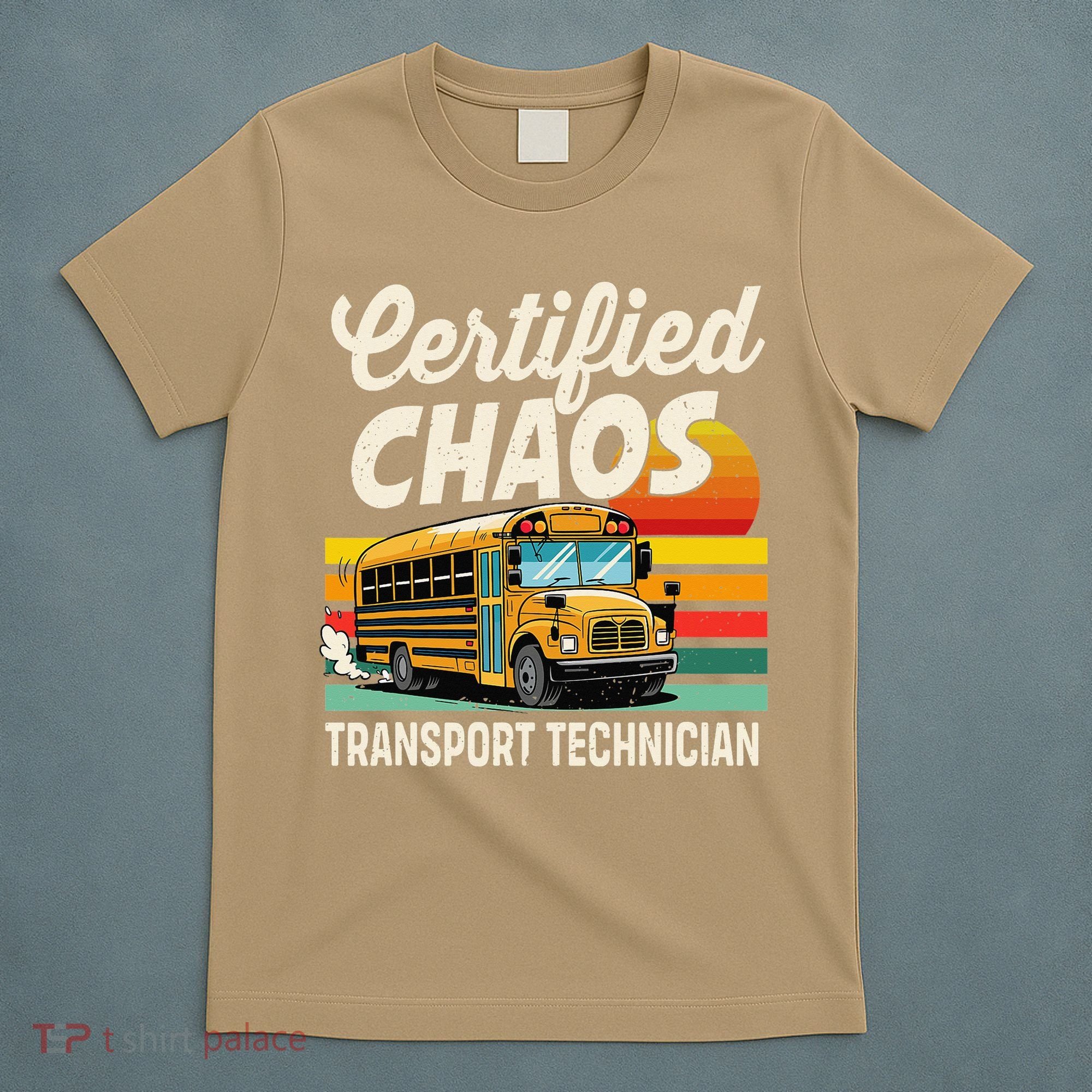 Certified Chaos Transport Technician School Bus Driver T-Shirt