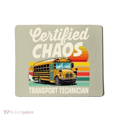 Certified Chaos Transport Technician School Bus Driver Mousepad