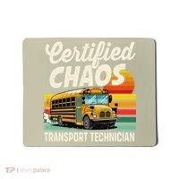 Certified Chaos Transport Technician School Bus Driver Mousepad thumb 0