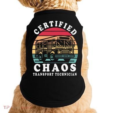 Certified Chaos Transport Technician Funny Driver School Doggie Tank