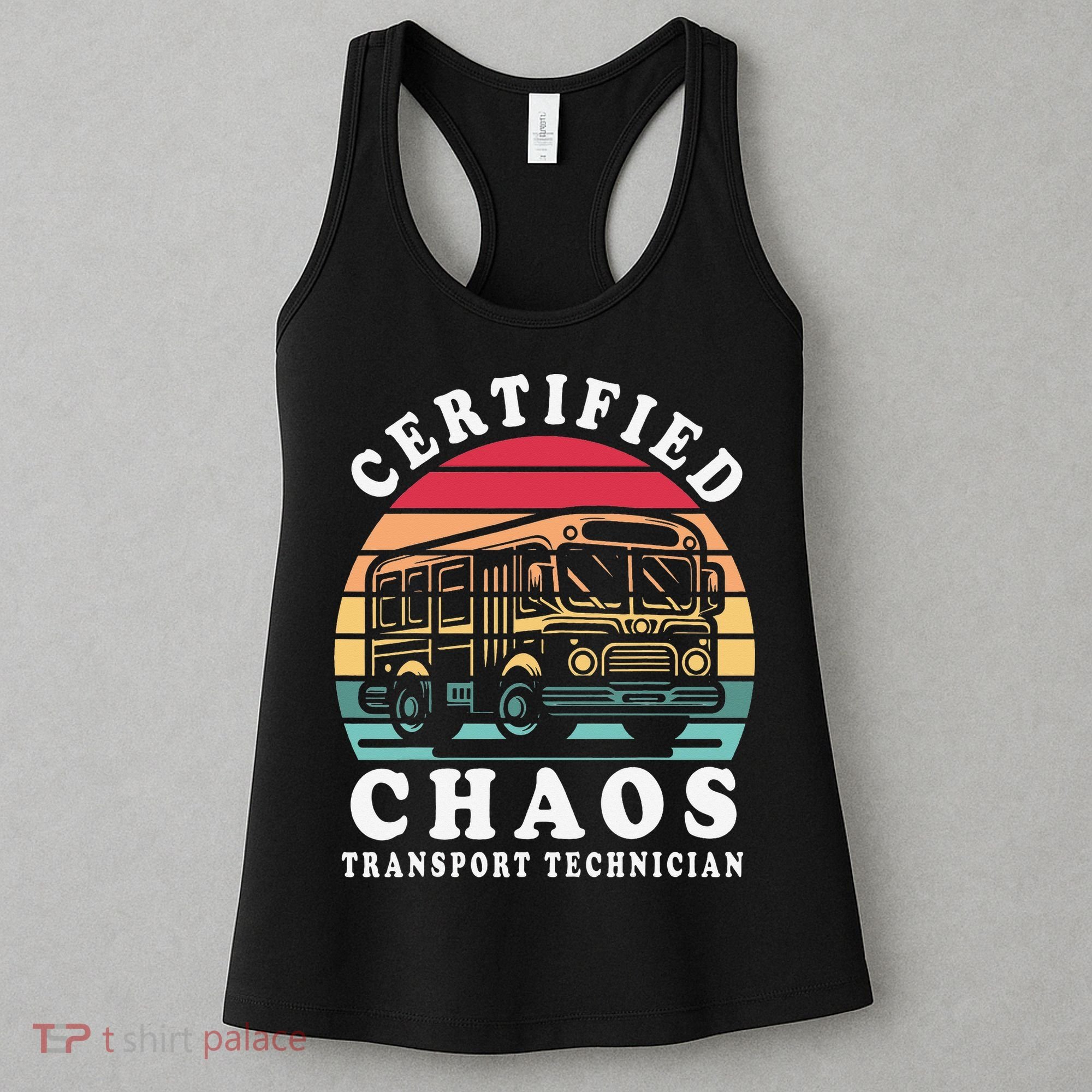 Certified Chaos Transport Technician Funny Driver School Women's Tank Top