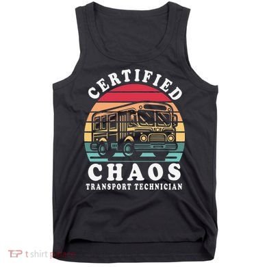 Certified Chaos Transport Technician Funny Driver School Tank Top