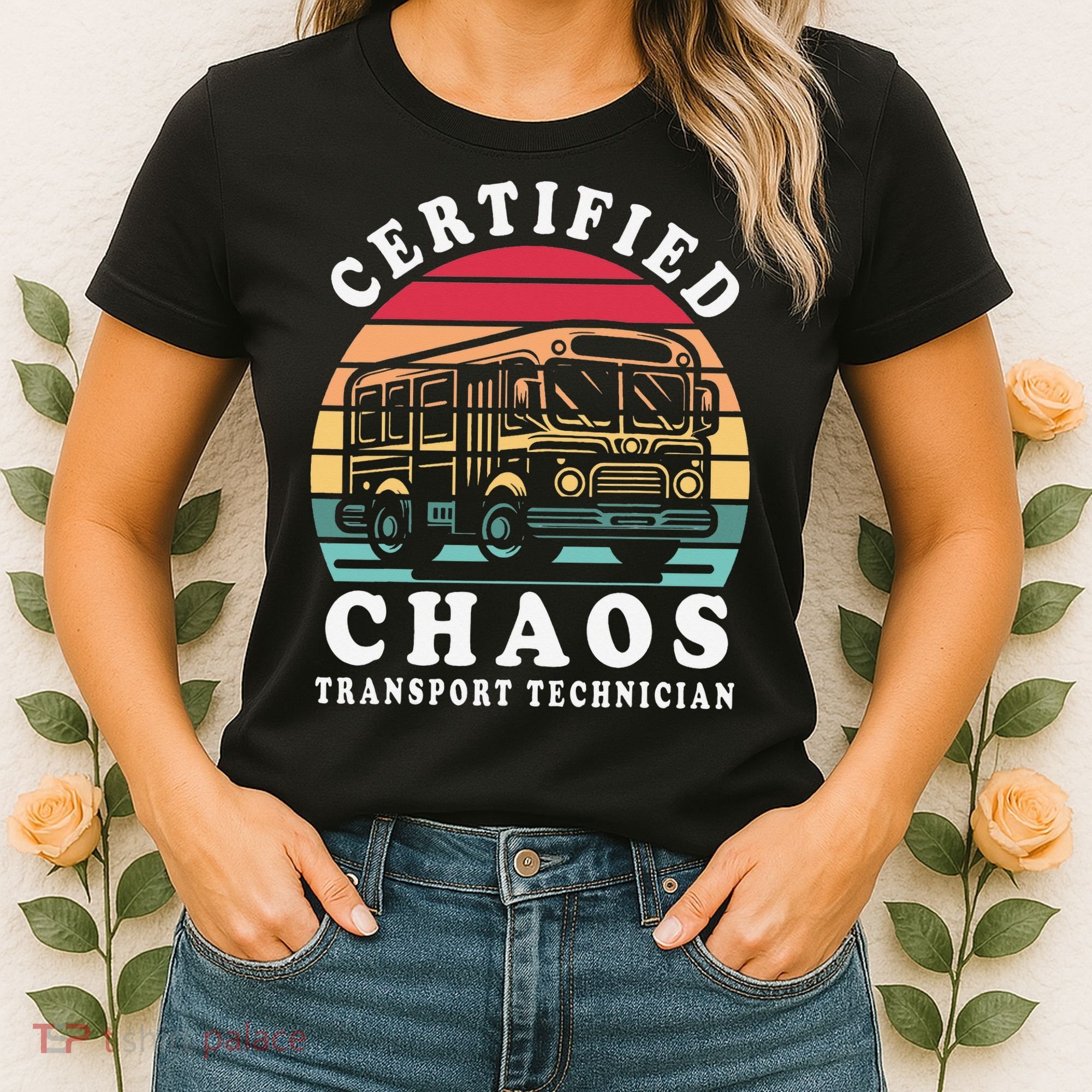 Certified Chaos Transport Technician Funny Driver School Women's T-Shirt