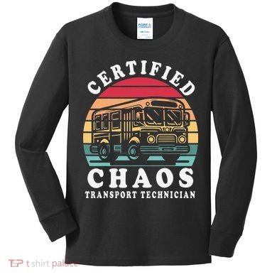 Certified Chaos Transport Technician Funny Driver School Kids Long Sleeve Shirt