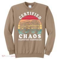 Certified Chaos Transport Technician Funny Driver School Sweatshirt thumb 0