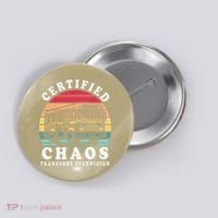 Certified Chaos Transport Technician Funny Driver School Button thumb 0