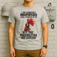 Chick Chicken Unsupervised But The Possibilities Are Endless T-Shirt thumb 6