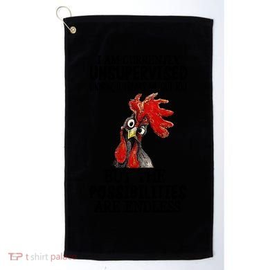 Chick Chicken Unsupervised But The Possibilities Are Endless Golf Towel