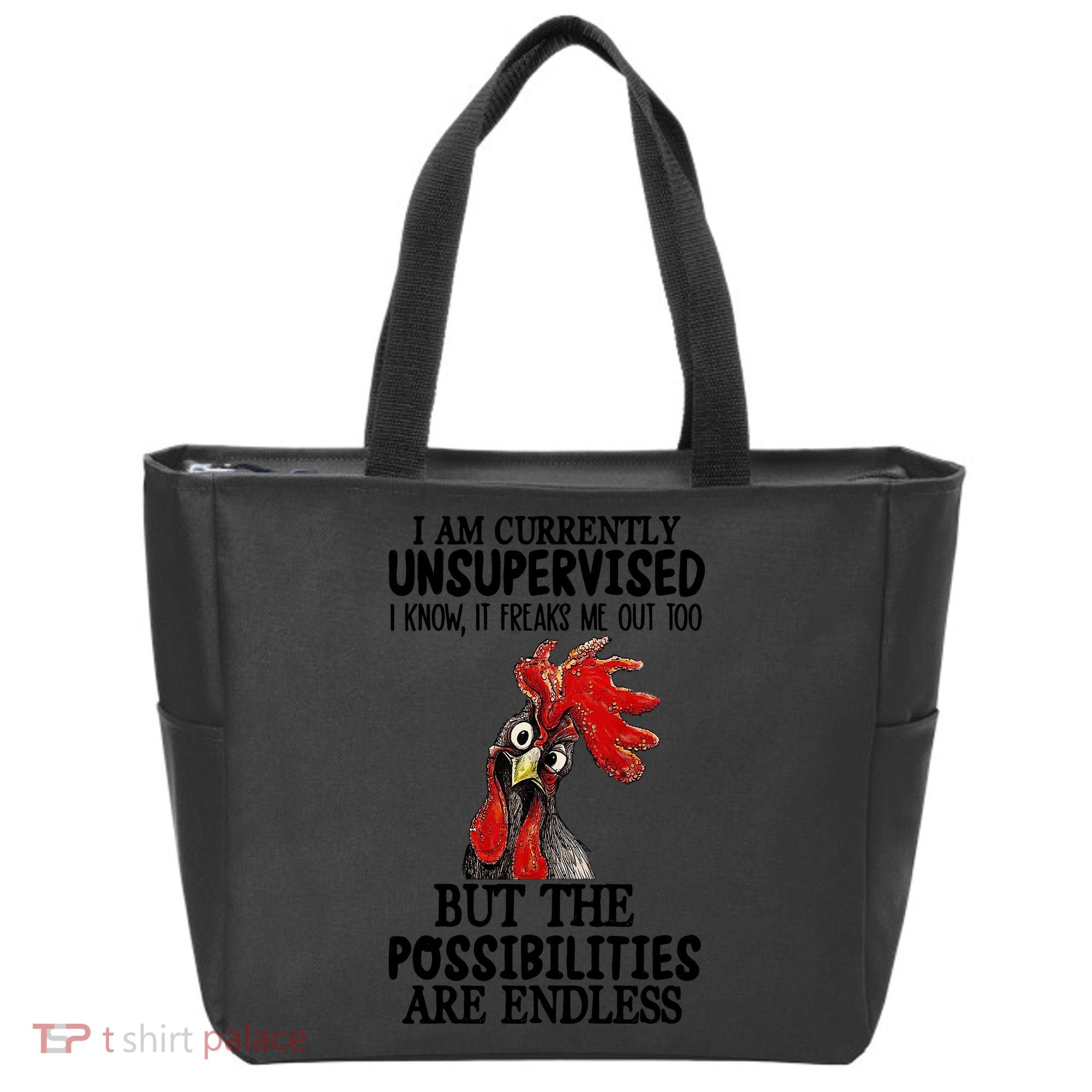 Chick Chicken Unsupervised But The Possibilities Are Endless Tote Bag