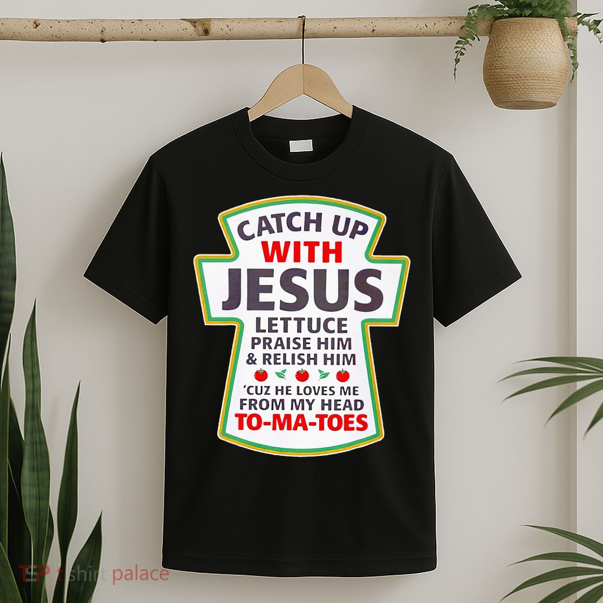 Christian Catch Up With Jesus Ketchup Funny Tomato T-Shirt