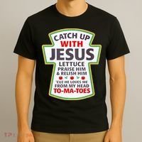 Christian Catch Up With Jesus Ketchup Funny Tomato T-Shirt thumb 3