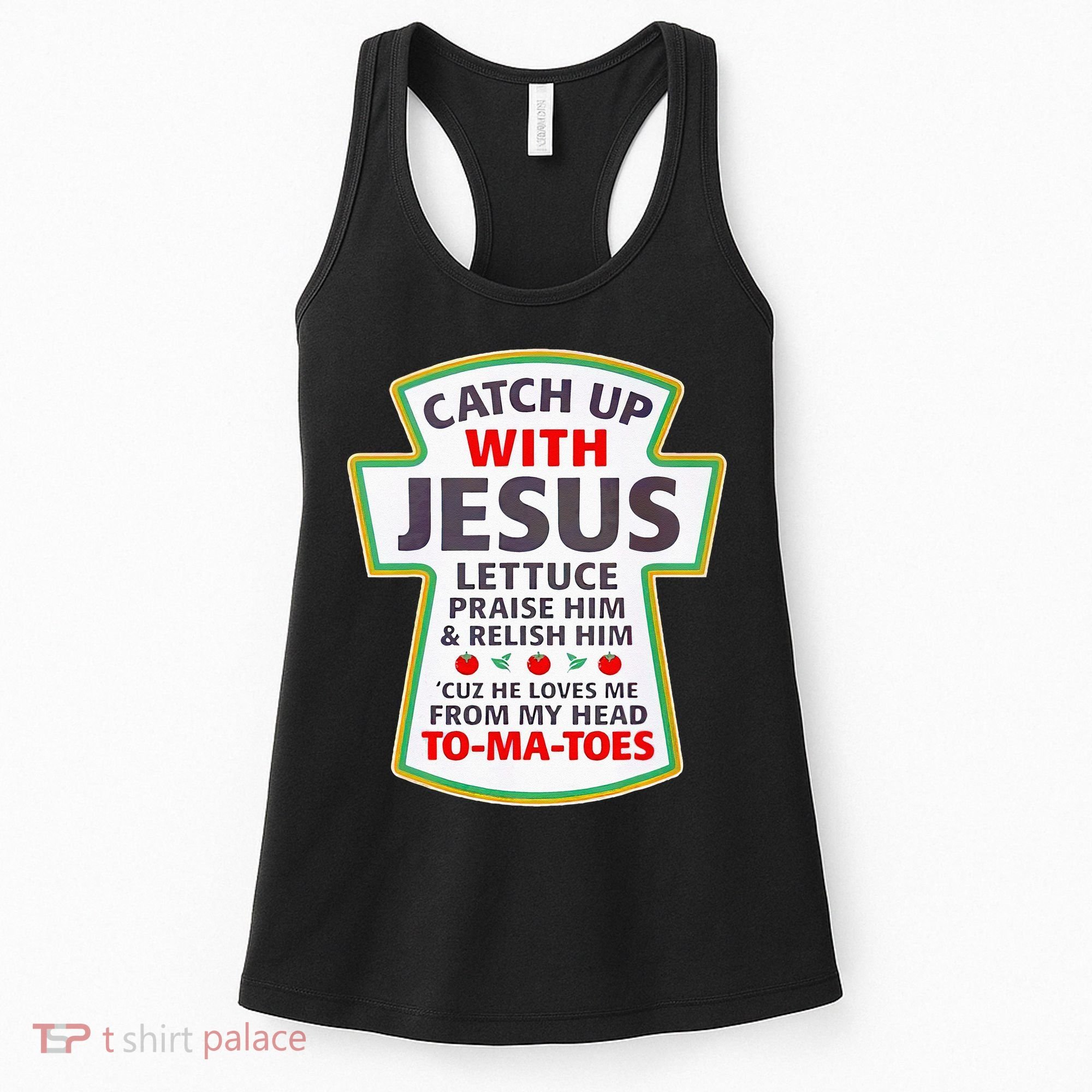 Christian Catch Up With Jesus Ketchup Funny Tomato Women's Tank Top
