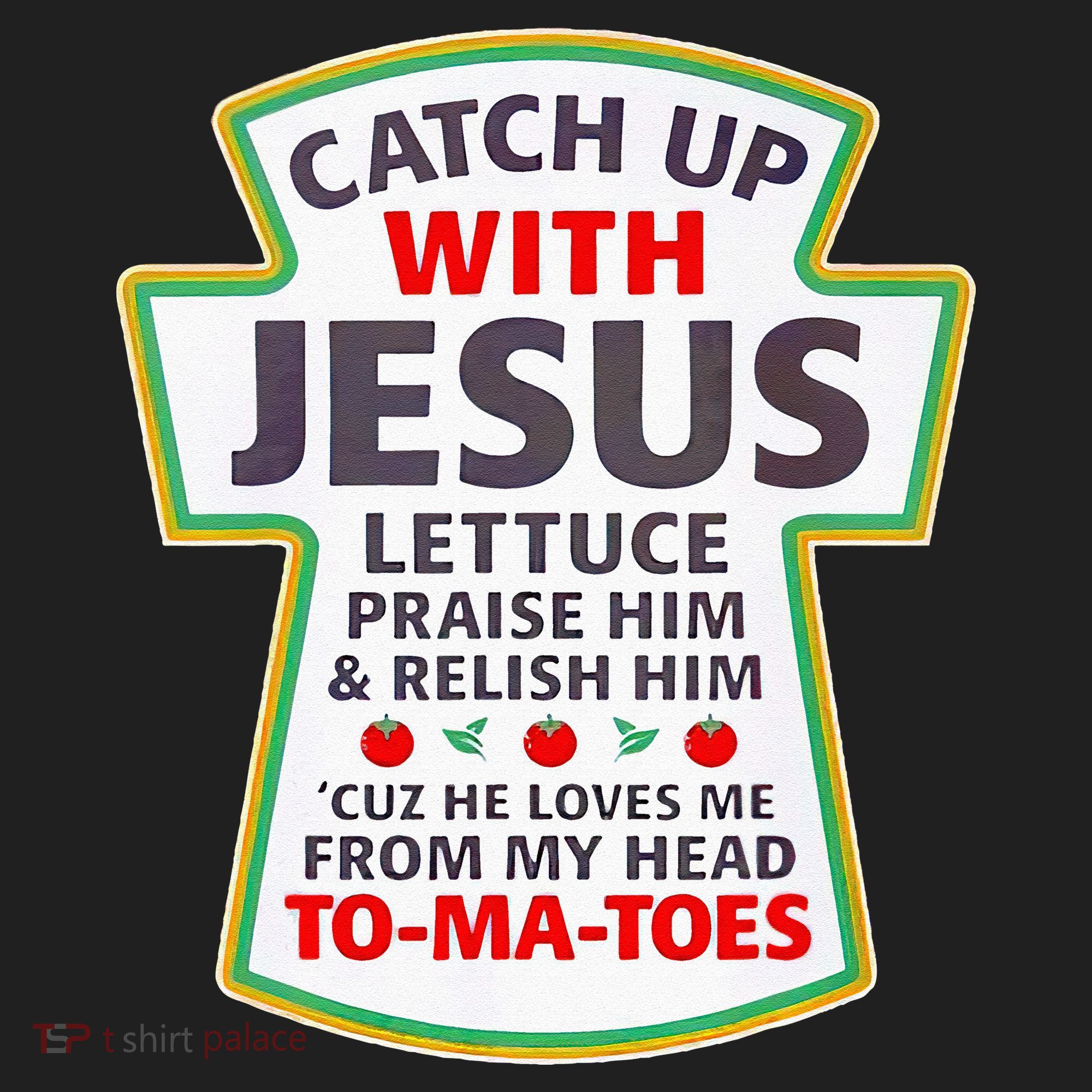 Christian Catch Up With Jesus Ketchup Funny Tomato Hat