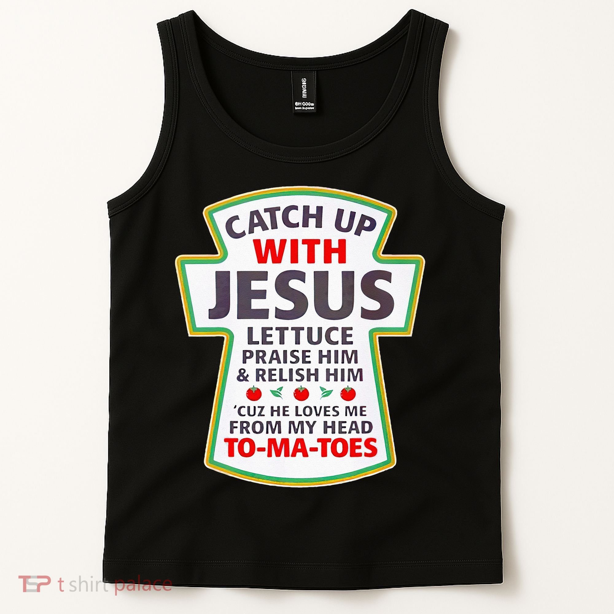 Christian Catch Up With Jesus Ketchup Funny Tomato Tank Top