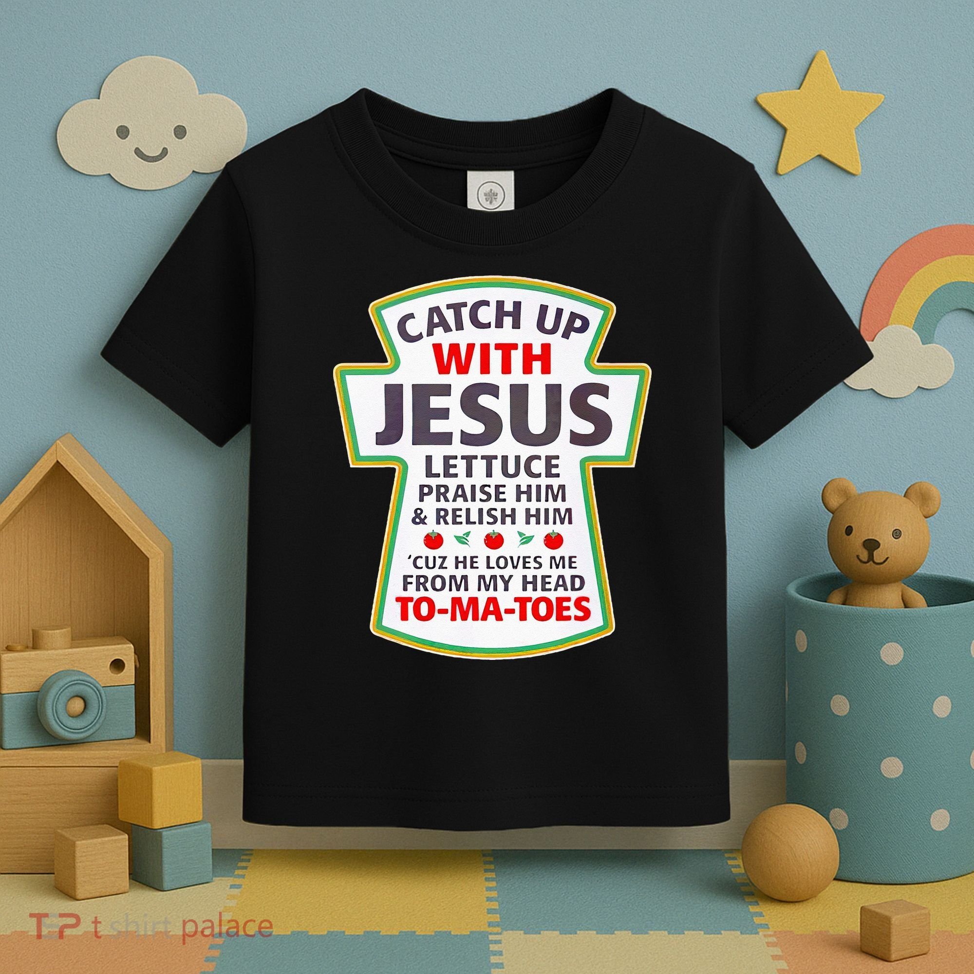 Christian Catch Up With Jesus Ketchup Funny Tomato Toddler T-Shirt