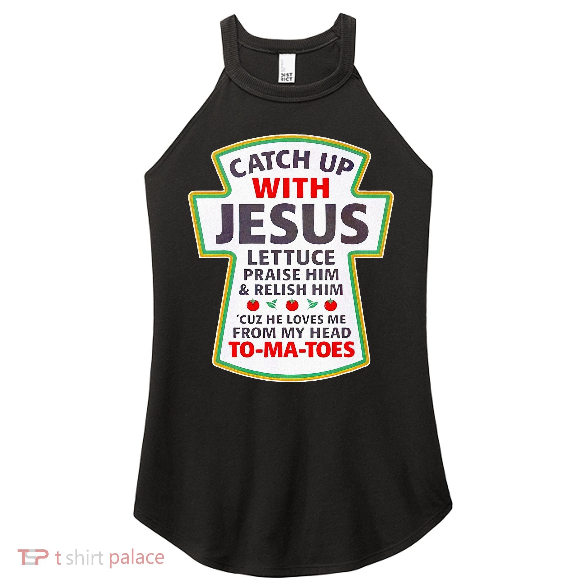Christian Catch Up With Jesus Ketchup Funny Tomato Women's Perfect Tri Rocker Tank