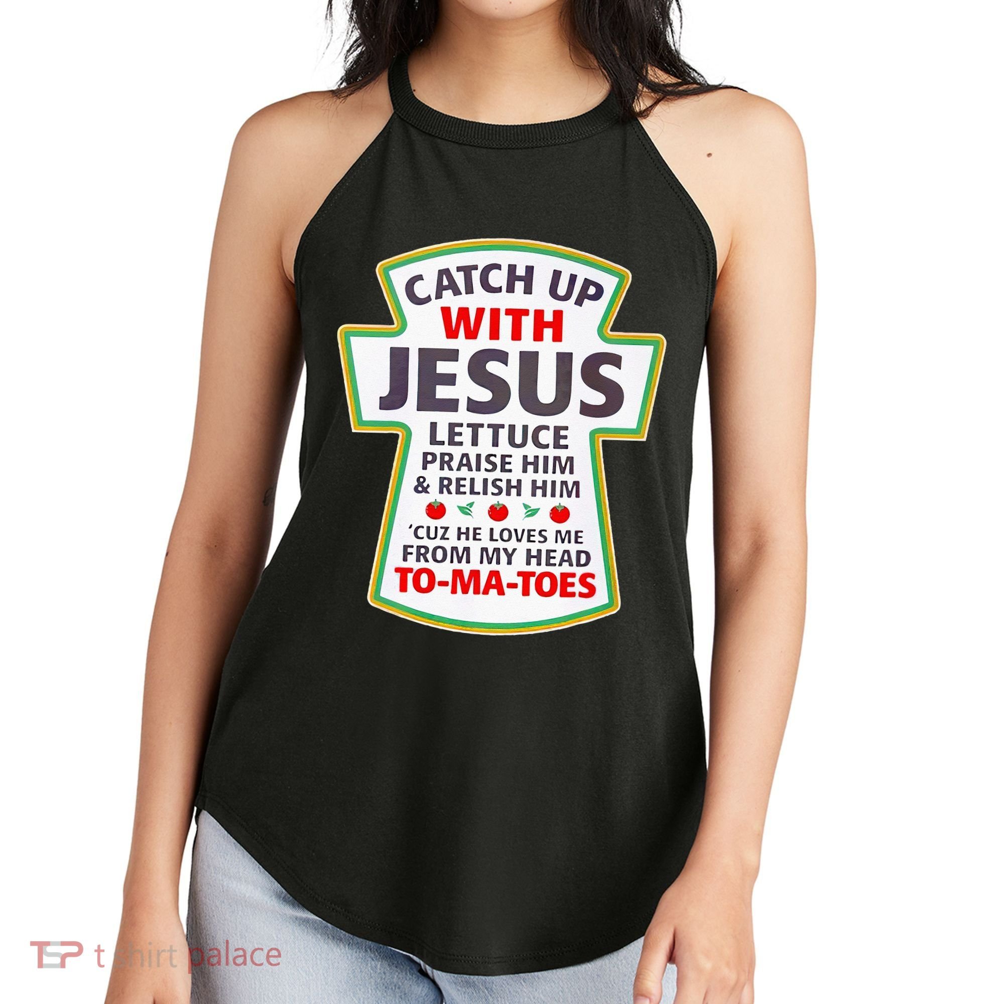 Christian Catch Up With Jesus Ketchup Funny Tomato Women's Perfect Tri Rocker Tank