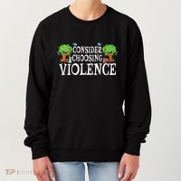 Consider Choosing Violence Funny Premium Women's Sweatshirt thumb 0