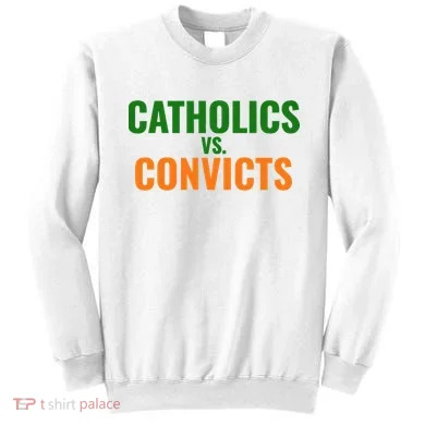 Classic Catholics Vs Convicts 1988 Sweatshirt