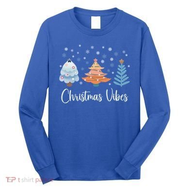 Cute Christmas Vibes Holiday Snow Tree Design Funny Gift Long Sleeve Shirt