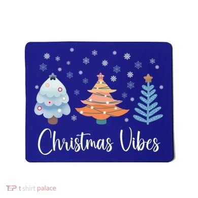 Cute Christmas Vibes Holiday Snow Tree Design Funny Gift Mousepad