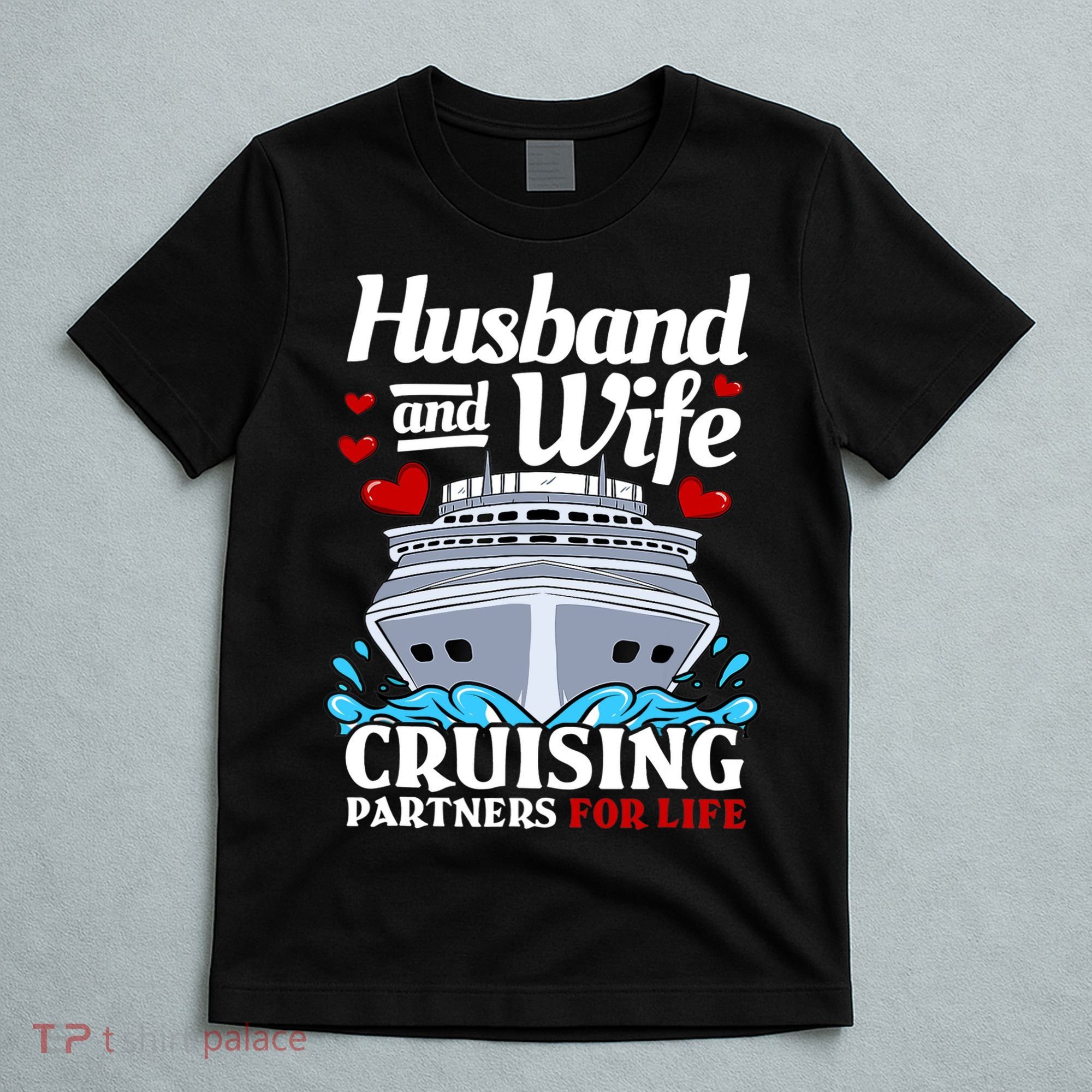 Cruising Cruise Vacation Husband Wife Couple T-Shirt