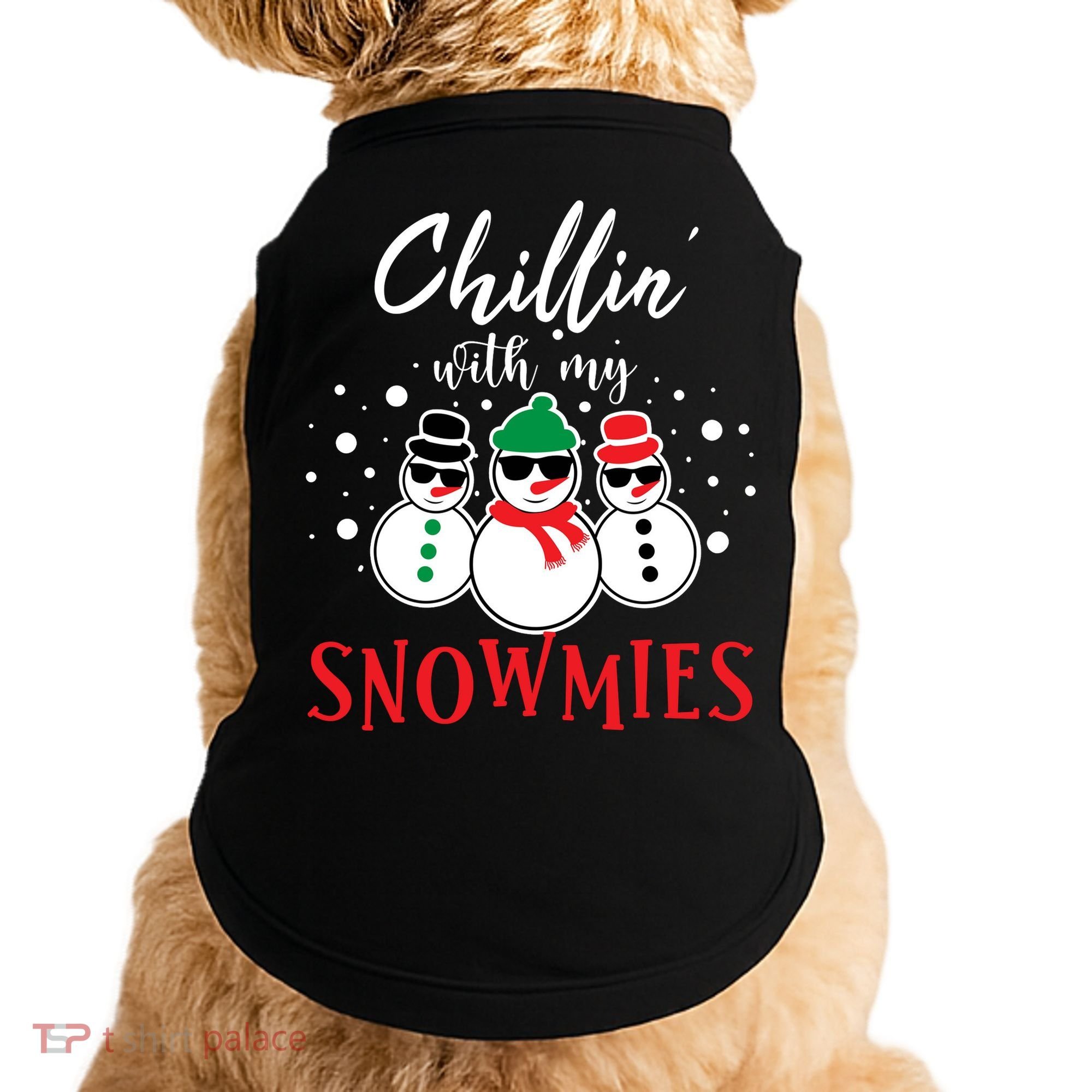 Christmas Chillin With My Snowmies Cool Snowman Doggie Tank