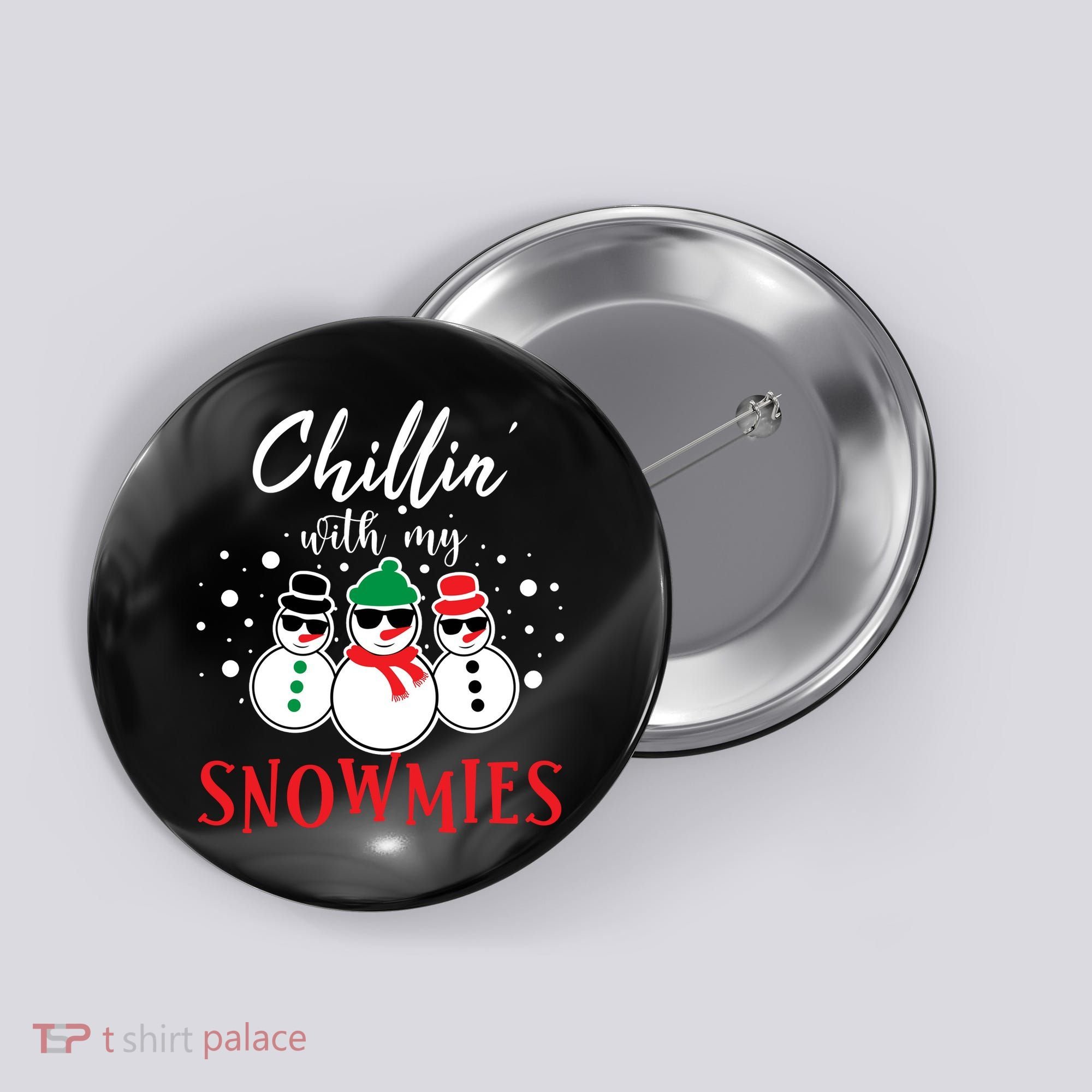 Christmas Chillin With My Snowmies Cool Snowman Button