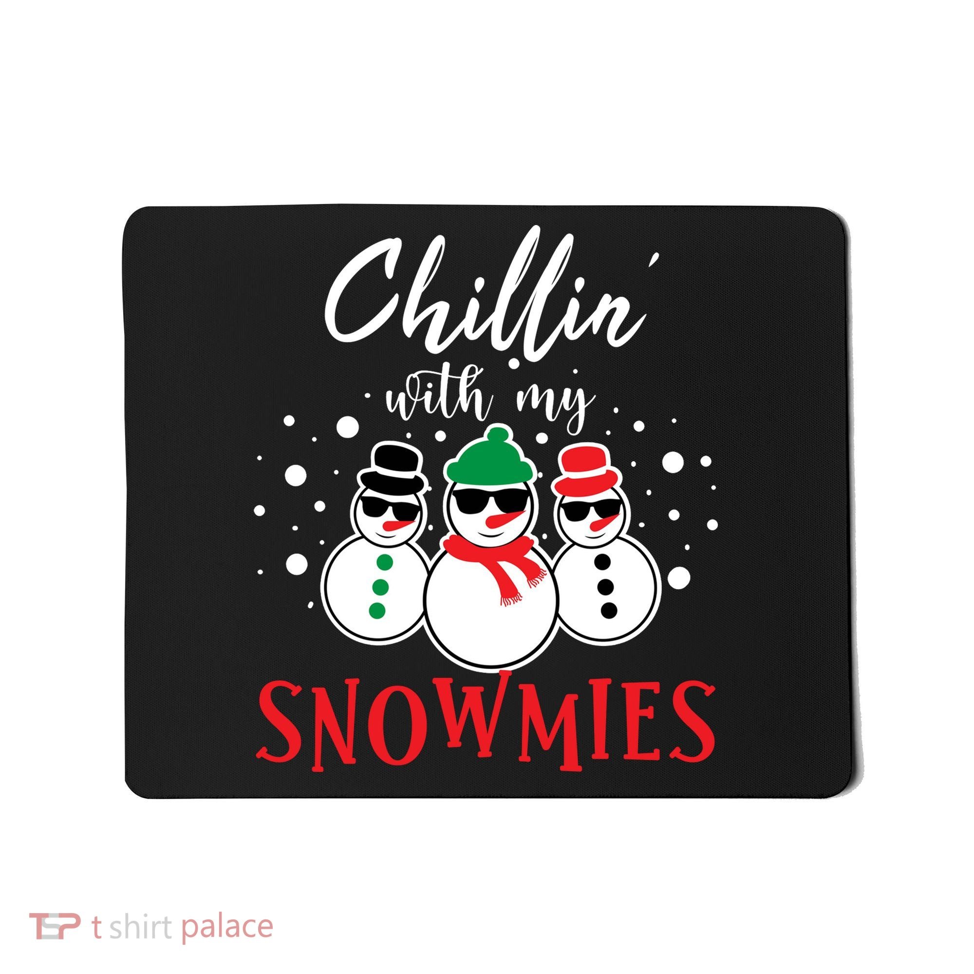 Christmas Chillin With My Snowmies Cool Snowman Mousepad