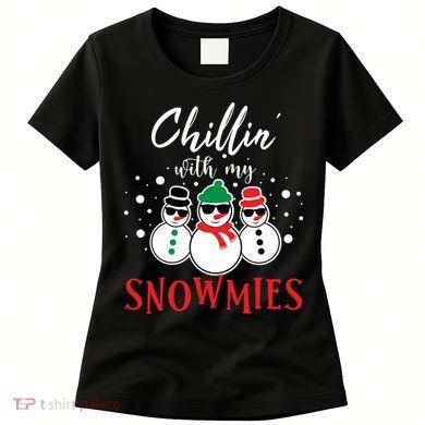 Christmas Chillin With My Snowmies Cool Snowman Women's T-Shirt
