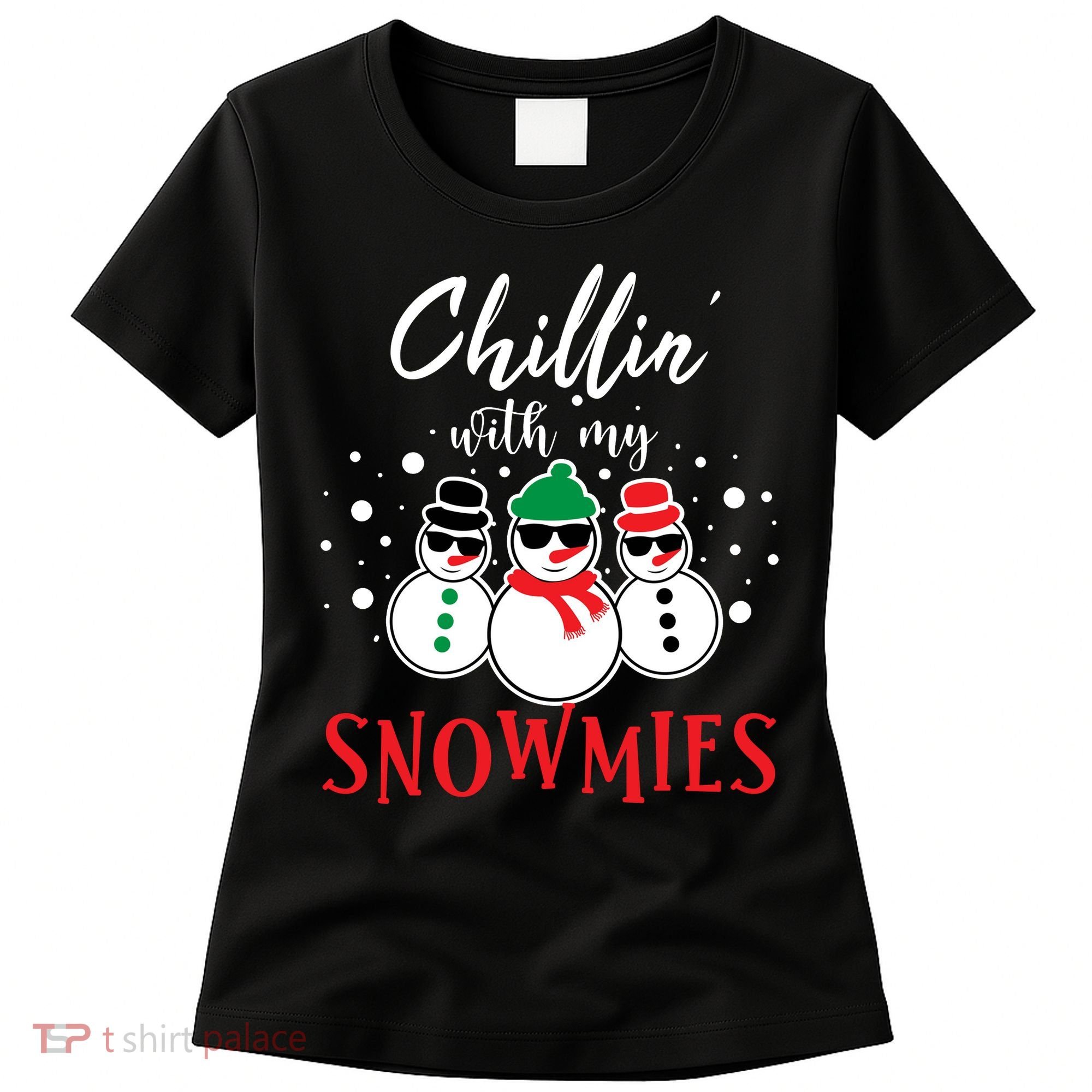 Christmas Chillin With My Snowmies Cool Snowman Women's T-Shirt