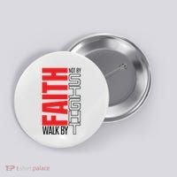 Christian Christian Walk By Faith Not By Sight Button thumb 0
